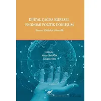 Dijital Çağda Küresel Ekonomi Politik Dönüşüm - Kolektif - Paradigma Akademi Yayınları