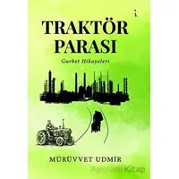 Traktör Parası - MÜRÜVVET UDMİR - İkinci Adam Yayınları