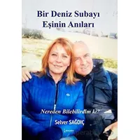 Bir Deniz Subayı Eşinin Anıları - Selver Sağdıç - İkinci Adam Yayınları