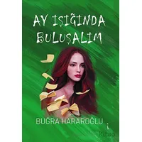 Ay Işığında Buluşalım - Buğra Hararoğlu - İkinci Adam Yayınları