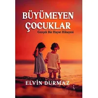 Büyümeyen Çocuklar - Elvin Durmaz - İkinci Adam Yayınları