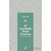 Şii Teopolitiğin Tefsire Yansıması - Hüseyin Zamur - Fecr Yayınları