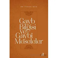 Gayb Bilgisi ve Gaybi Meseleler - Faruk Gün - Fecr Yayınları
