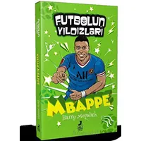 Futbolun Yıldızları Kylian Mbappe - Harry Meredith - Ren Çocuk