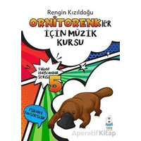 Tuhaf Hayvanlar Serisi 5 - Ornitorenkler İçin Müzik Kursu - Rengin Kızıldoğu - Luna Yayınları
