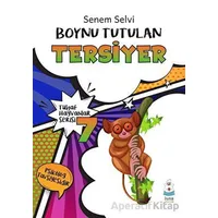 Tuhaf Hayvanlar Serisi 7 - Boynu Tutulan Tersiyer - Senem Selvi - Luna Yayınları
