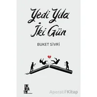Yedi Yılda İki Gün - Buket Sivri - Edebiyatist