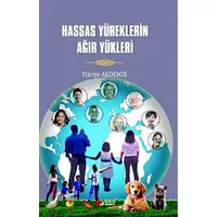 Hassas Yüreklerin Ağır Yükleri - Fikriye Akdemir - Berikan Yayınevi