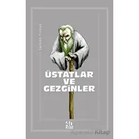 Üstatlar ve Gezginler - Serkan Yılmaz - 40 Kitap