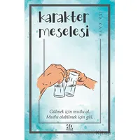 Karakter Meselesi - İsa Kaya - 40 Kitap