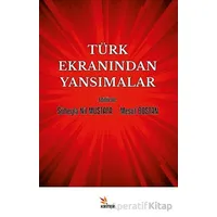 Türk Ekranından Yansımalar - Süheyla Nil Mustafa - Kriter Yayınları
