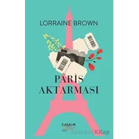 Paris Aktarması - Lorraine Brown - İlksatır Yayınevi