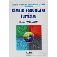 Ulusal Ekonomilerin Bütünleşmesi Sürecinde Kimlik Sorunları ve İletişim