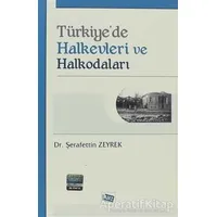 Türkiye’de Halkevleri ve Halkodaları - Şerafettin Zeyrek - Anı Yayıncılık