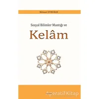 Sosyal Bilimler Mantığı ve Kelam - Mehmet Evkuran - Araştırma Yayınları