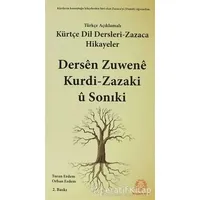 Türkçe Açıklamalı Zazaca Dil Dersleri ve Zazaca Hikayeler / Dersen Zuwene Zazaki
