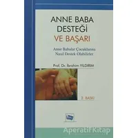 Anne Baba Desteği ve Başarı - İbrahim Yıldırım - Anı Yayıncılık