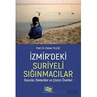 İzmir’deki Suriyeli Sığınmacılar Sorunlar, Beklentiler Ve Çözüm Önerileri