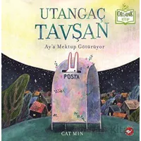 Utangaç Tavşan Ay’a Mektup Götürüyor - Cat Min - Beyaz Balina Yayınları