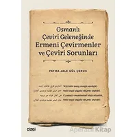 Osmanlı Çeviri Geleneğinde Ermeni Çevirmenler ve Çeviri Sorunları