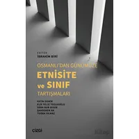Osmanlı’dan Günümüze Etnisite ve Sınıf Tartışmaları - Kolektif - Çizgi Kitabevi Yayınları