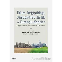 İklim Değişikliği, Sürdürülebilirlik ve Dirençli Kentler - Kolektif - Çizgi Kitabevi Yayınları