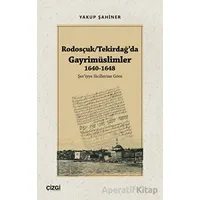 Rodosçuk - Tekirdağ’da Gayrimüslimler 1640-1648 - Yakup Şahiner - Çizgi Kitabevi Yayınları