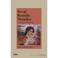 Sevgi Konulu Ninniler ve Pozitif Psikoloji - Sibel Turhan Tuna - Çizgi Kitabevi Yayınları