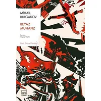 Beyaz Muhafız - Mihail Bulgakov - İthaki Yayınları