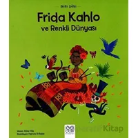 Mini Dahi Frida Kahlo ve Renkli Dünyası - Altea Villa - 1001 Çiçek Kitaplar