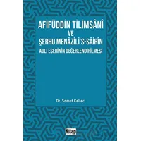 Afifüddin Tilimsani Ve Şerhu Menazilis -Sairin Adlı Eserinin Değerlendirilmesi