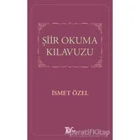 Şiir Okuma Kılavuzu - İsmet Özel - Tiyo Yayınevi