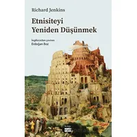 Etnisiteyi Yeniden Düşünmek - Richard Jenkins - Koyu Siyah Kitap