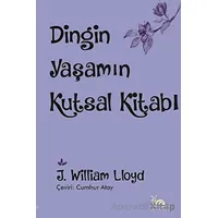 Dingin Yaşamın Kutsal Kitabı - J. William Lloyd - Sarmal Kitabevi
