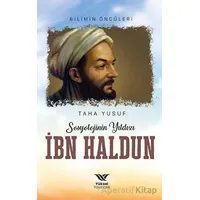 Sosyolojinin Yıldızı İbn Haldun - Taha Yusuf - Yüksel Yayıncılık