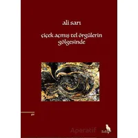 Çiçek Açmış Tel Örgülerin Gölgesinde - Ali Sarı - Zuzu Kitap