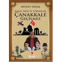 Masal Dede ve Torunları Çanakkale Geçilmez - Bülent Nizam - Morena Yayınevi