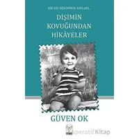 Dişimin Kovuğundan Hikayeler - Güven Ok - Feniks Yayınları