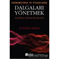 Ekonomide ve Piyasalarda Dalgaları Yönetmek - Howard Marks - Scala Yayıncılık