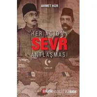 Her Açıdan Sevr Antlaşması - Ahmet Hür - Puslu Yayıncılık