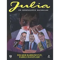 Julia: Bir Kriminoloğun Maceraları Cilt 82 Delmer Barrows’un Farklı Hayatları