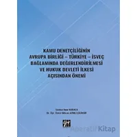 Kamu Denetçiliğinin Avrupa Birliği - Türkiye - İsveç Bağlamında Değerlendirilmesi ve Hukuk Devleti İ