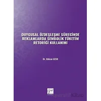 Duygusal Özdeşleşme Sürecinde Reklamlarda Sembolik Tüketim Retoriği Kullanımı