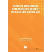 Üniversite Öğrencilerinin Duygu Düzenleme Güçlüğü ile Spor İlişkisinin Araştırılması
