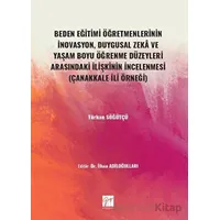 Beden Eğitimi Öğretmenlerinin İnovasyon, Duygusal Zeka ve Yaşam Boyu Öğrenme Düzeyleri Arasındaki İl