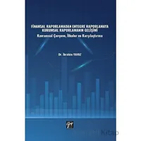 Finansal Raporlamadan Entegre Raporlamaya Kurumsal Raporlamanın Gelişimi
