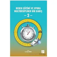 Beden Eğitimi ve Spora Multidisipliner Bir Bakış - 3 - Kolektif - Gazi Kitabevi
