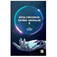 Dijital Etkileşimler: Sektörel Yansımaları II - Tuğba Tunacan - Gazi Kitabevi
