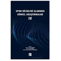 Spor Bilimleri Alanında Güncel Araştırmalar IV - Kolektif - Gazi Kitabevi