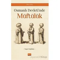 Osmanlı Devleti’nde Müftülük (Taşra Teşkilatı) - Cihan Kılıç - Nobel Bilimsel Eserler